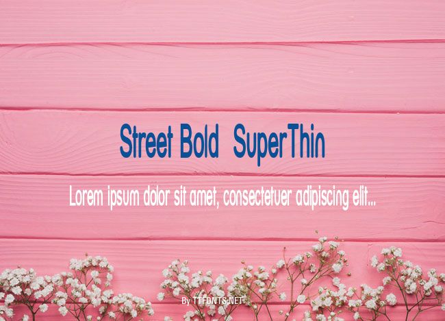 Street Bold  SuperThin example